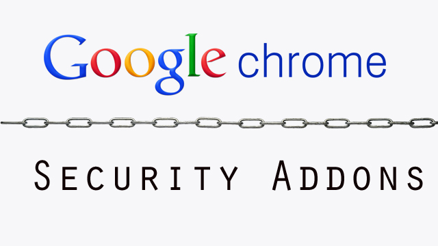 چند افزونه کاربردی برای بهبود امنیت گوگل کروم