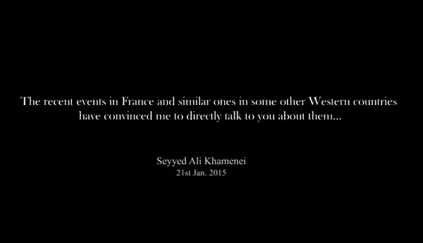 رهبر انقلاب اسلامی ایران از جوانان غربی درخواست کرده اند برای آشنایی با اسلام مستقیما به قرآن و زندگی پیغمبر اسلام مراجعه کنند.در این متن که روز پنجشنبه، ٢ بهمن (٢٢ ژانویه)، به طور گسترده در رسانه&zwnj;های جهان منعکس شده، مقام معظم رهبری انگیزه خود از انتشار این پیام را "حوادث اخیر در فرانسه و وقایع مشابه در برخی دیگر از کشورهای غربی" عنوان نموده اند و افزوده اند که دلیل مخاطب قرار دادن جوانان، وجود "حس حقیقت جویی" در آنان است و نه نادیده گرفتن والدینشان.ایشان در عین حال تاکید داشتند که از این جهت رهبران غربی را مخاطب قرار نداده اند که "آنان آگاهانه راه سیاست را از مسیر صداقت و درستی جدا کرده&zwnj;اند."